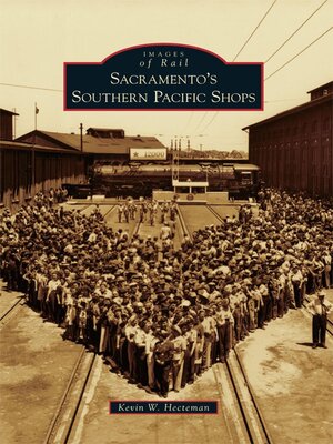 cover image of Sacramento's Southern Pacific Shops